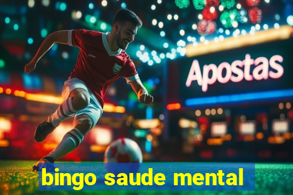bingo saude mental